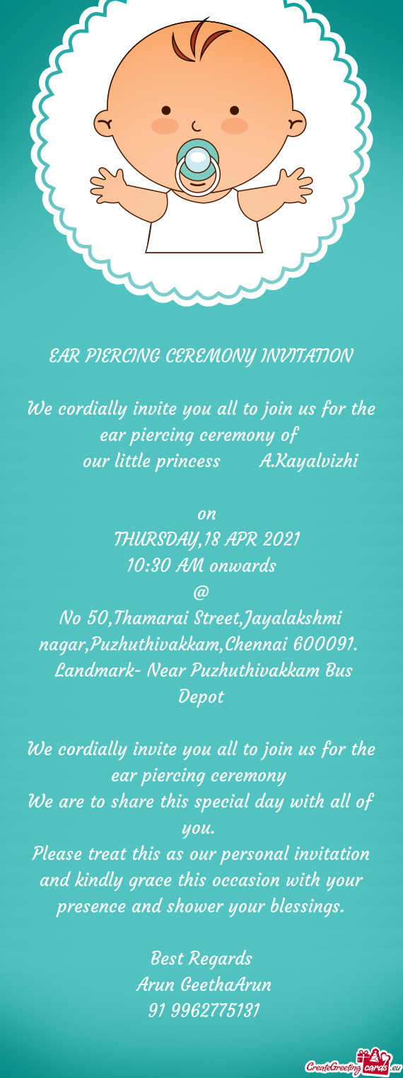 We cordially invite you all to join us for the ear piercing ceremony of
