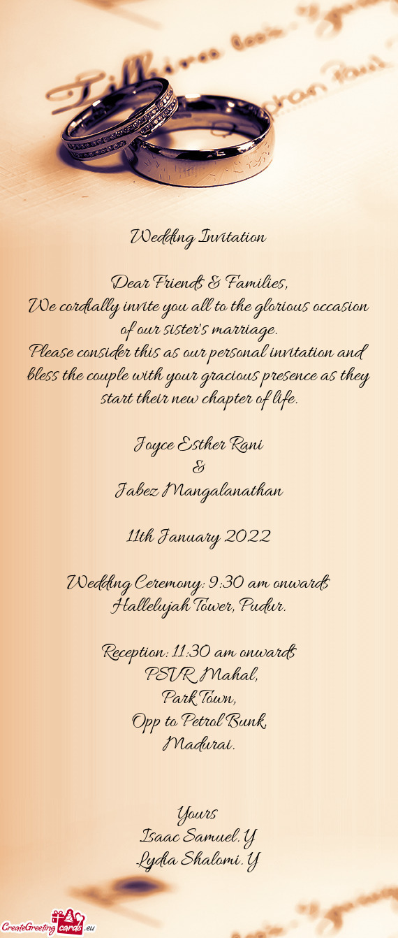 We cordially invite you all to the glorious occasion of our sister