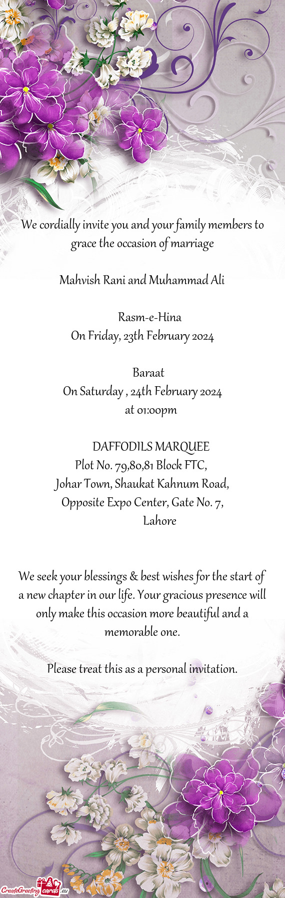 We cordially invite you and your family members to grace the occasion of marriage