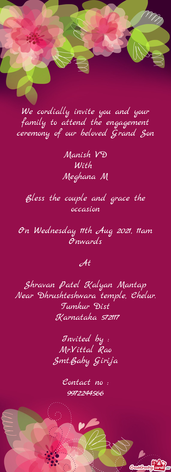 We cordially invite you and your family to attend the engagement ceremony of our beloved Grand Son
