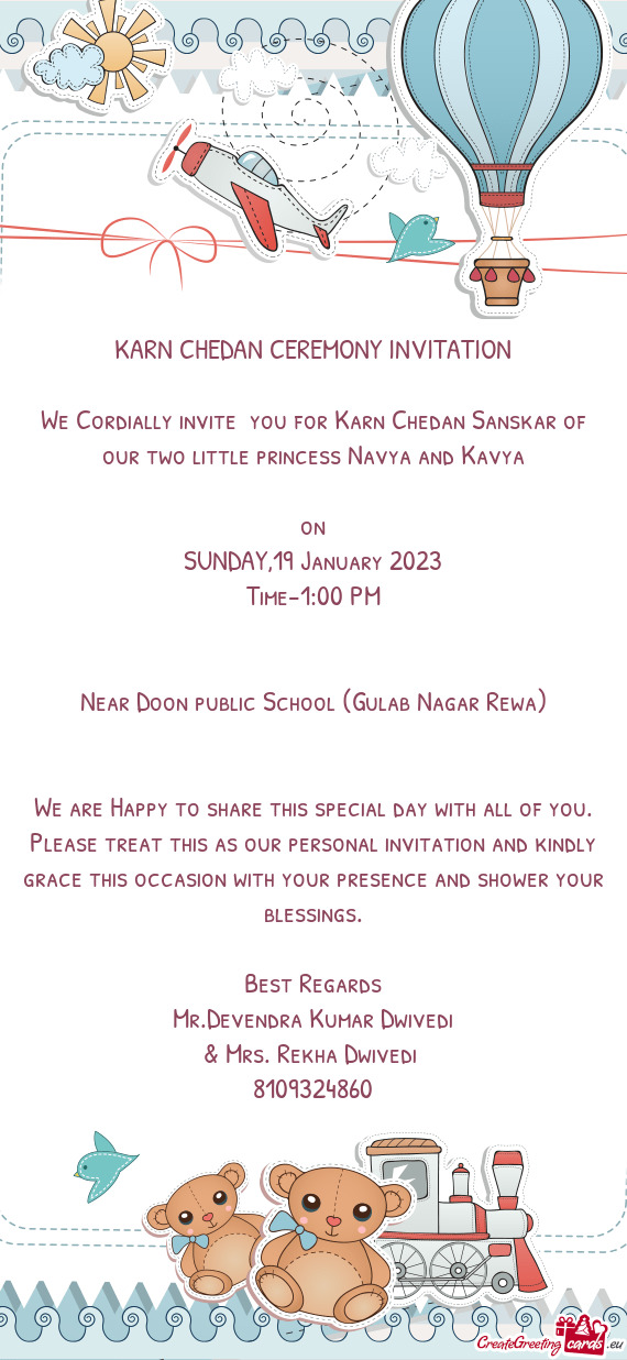 We Cordially invite you for Karn Chedan Sanskar of our two little princess Navya and Kavya