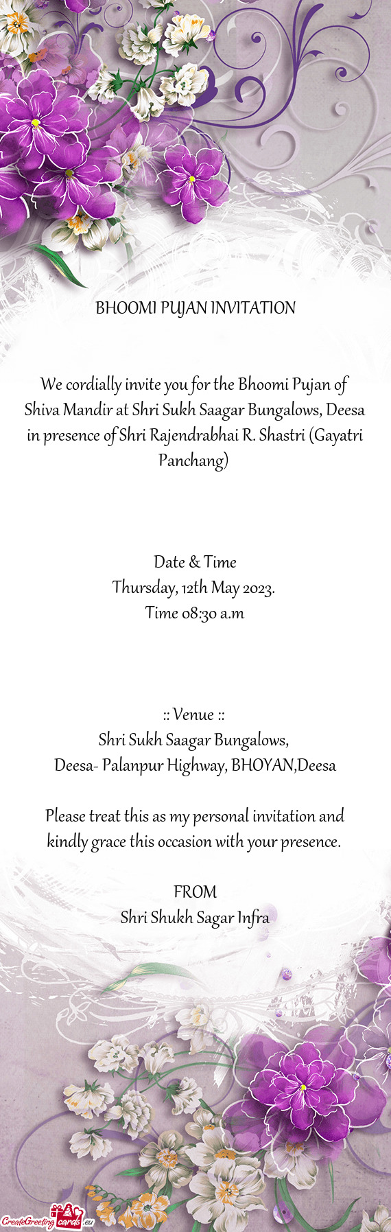 We cordially invite you for the Bhoomi Pujan of Shiva Mandir at Shri Sukh Saagar Bungalows, Deesa in