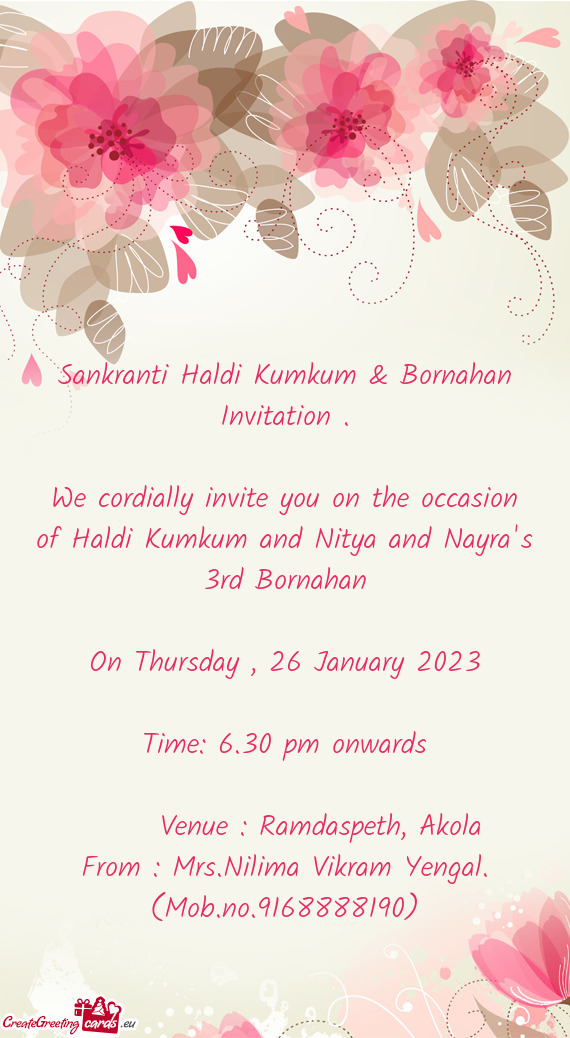 We cordially invite you on the occasion of Haldi Kumkum and Nitya and Nayra