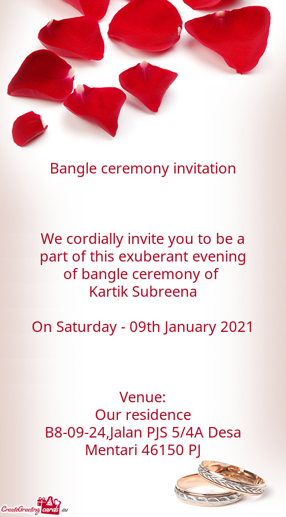 We cordially invite you to be a part of this exuberant evening of bangle ceremony of