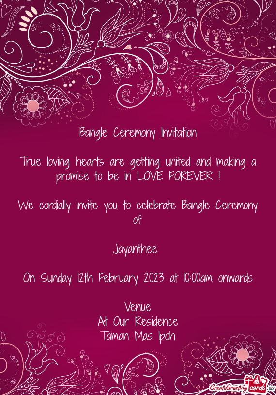 We cordially invite you to celebrate Bangle Ceremony of