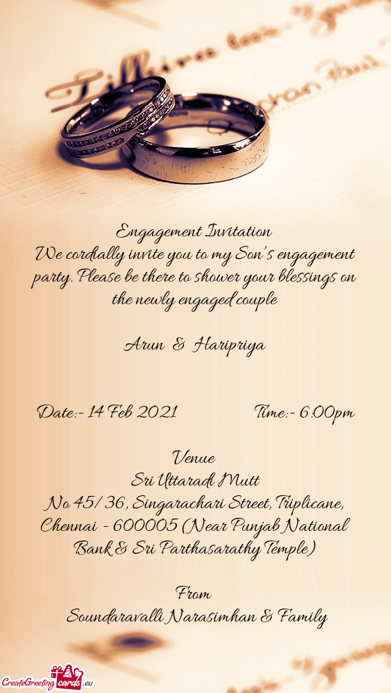 We cordially invite you to my Son’s engagement party. Please be there to shower your blessings on