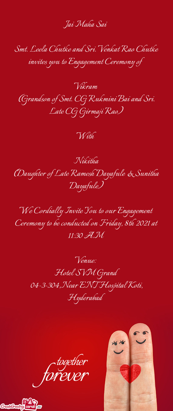 We Cordially Invite You to our Engagement Ceremony to be conducted on Friday, 8th 2021 at 11:30 A.M