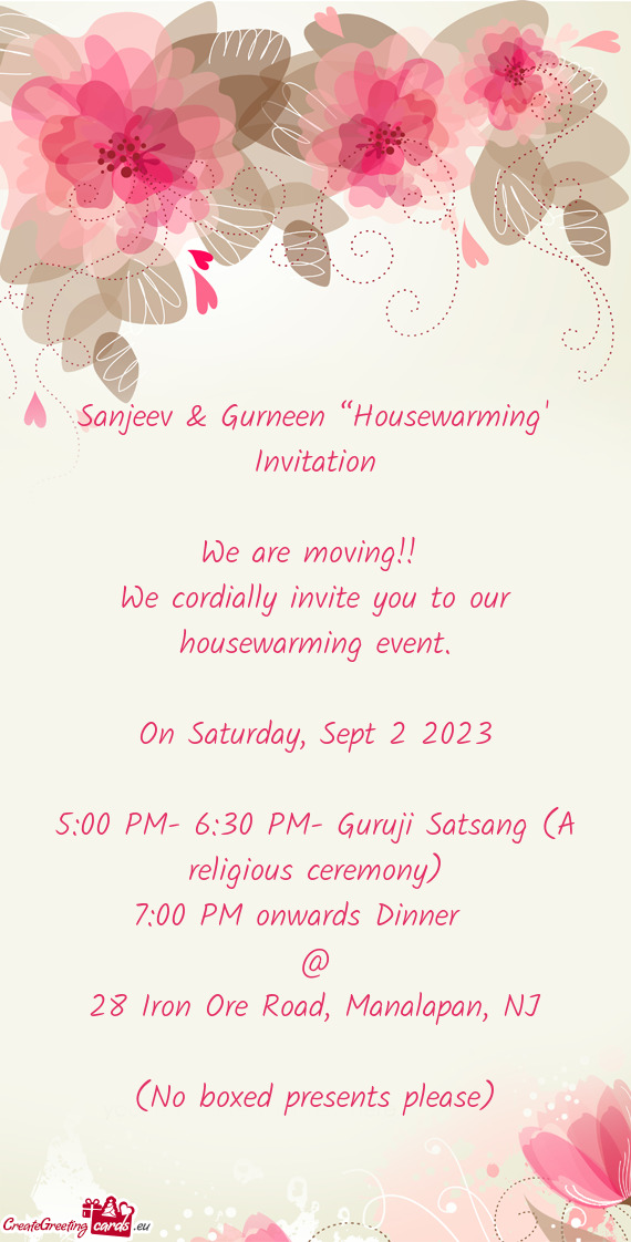 We cordially invite you to our housewarming event