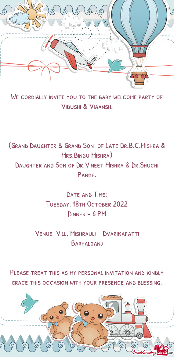 We cordially invite you to the baby welcome party of Vidushi & Viaansh