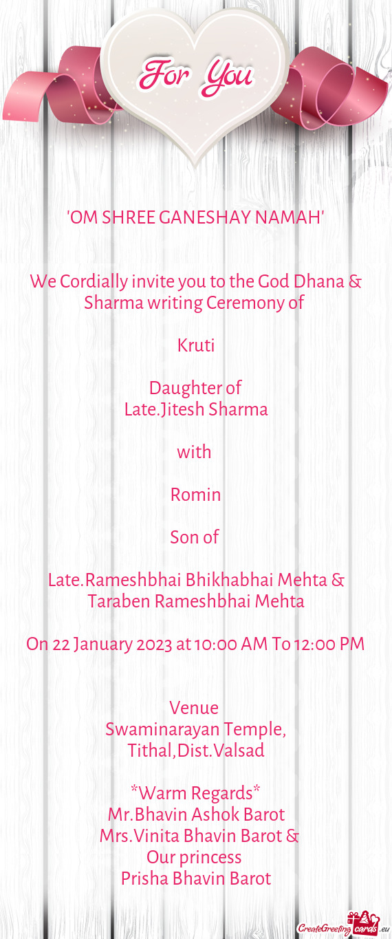 We Cordially invite you to the God Dhana & Sharma writing Ceremony of