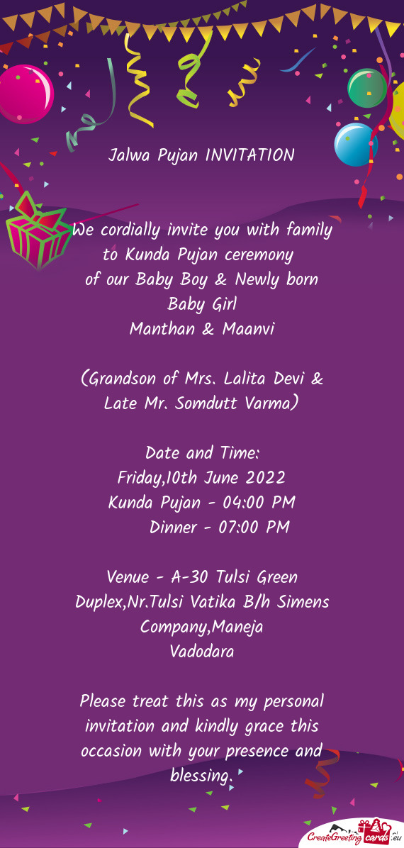 We cordially invite you with family to Kunda Pujan ceremony