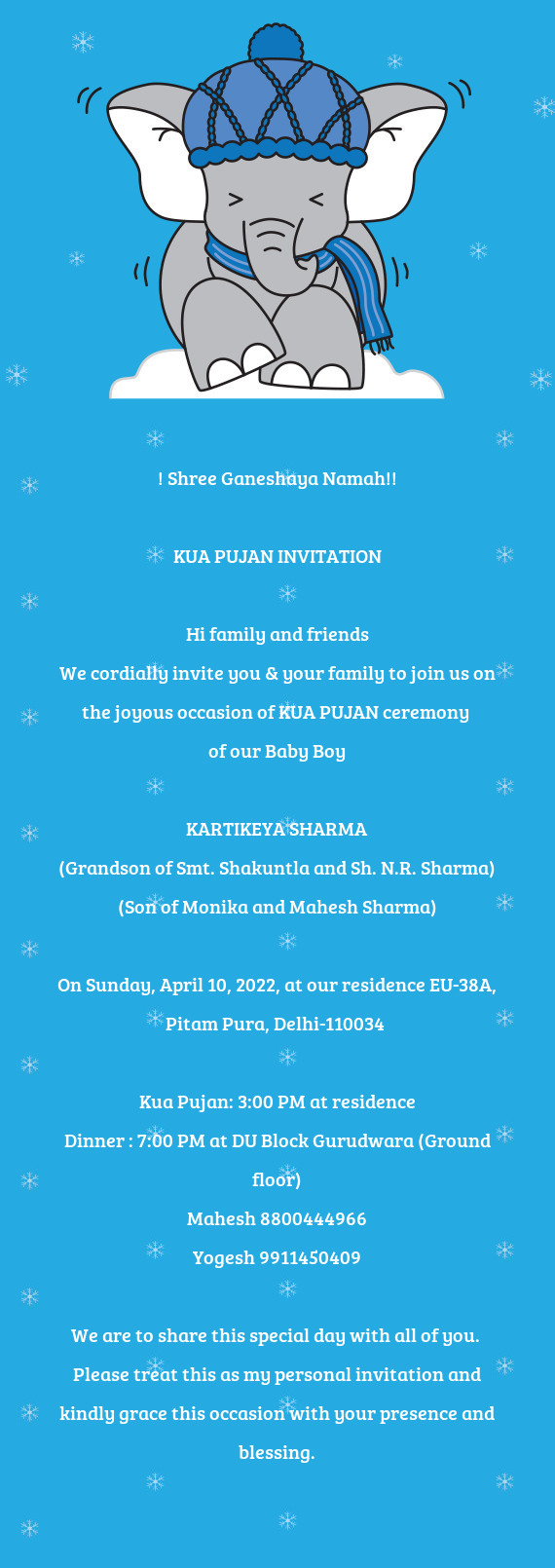 We cordially invite you & your family to join us on the joyous occasion of KUA PUJAN ceremony