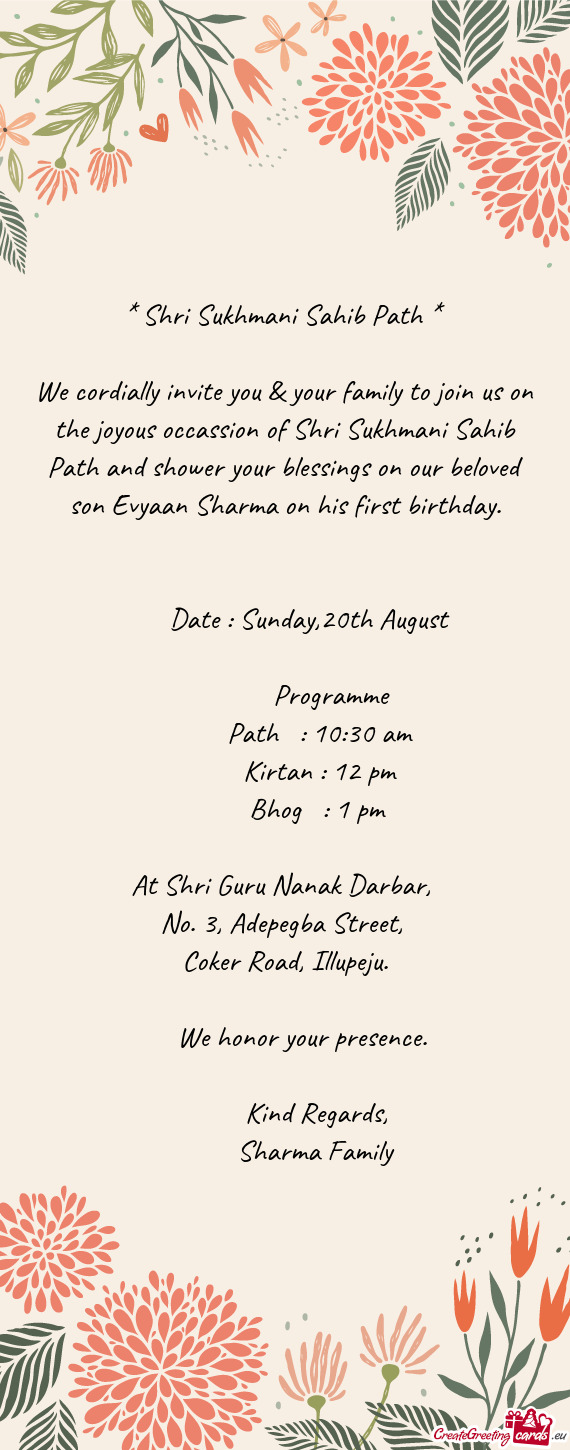 We cordially invite you & your family to join us on the joyous occassion of Shri Sukhmani Sahib Path
