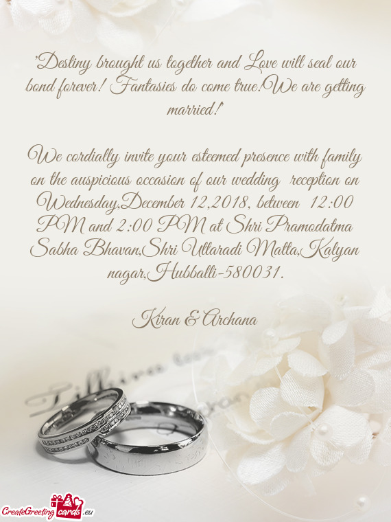 We cordially invite your esteemed presence with family on the auspicious occasion of our wedding re