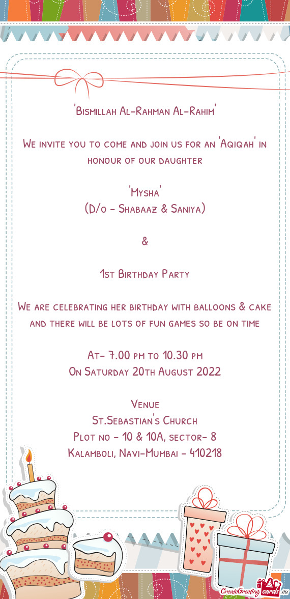 We invite you to come and join us for an "Aqiqah" in honour of our daughter