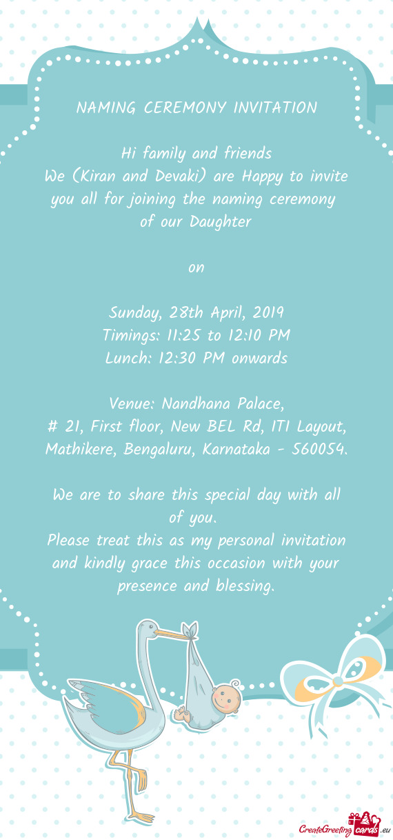 We (Kiran and Devaki) are Happy to invite you all for joining the naming ceremony