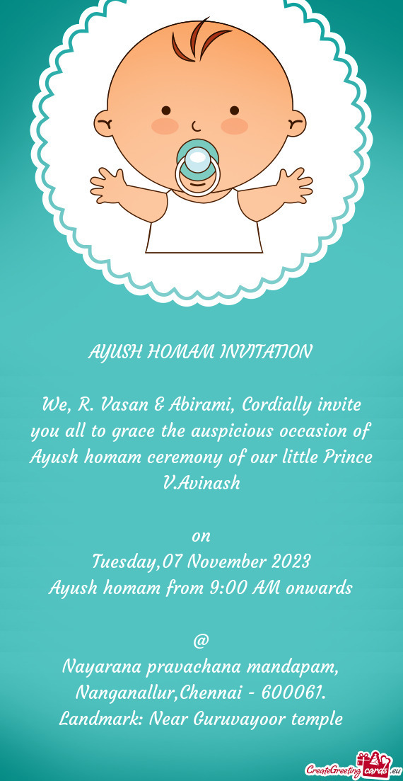 We, R. Vasan & Abirami, Cordially invite you all to grace the auspicious occasion of Ayush homam cer