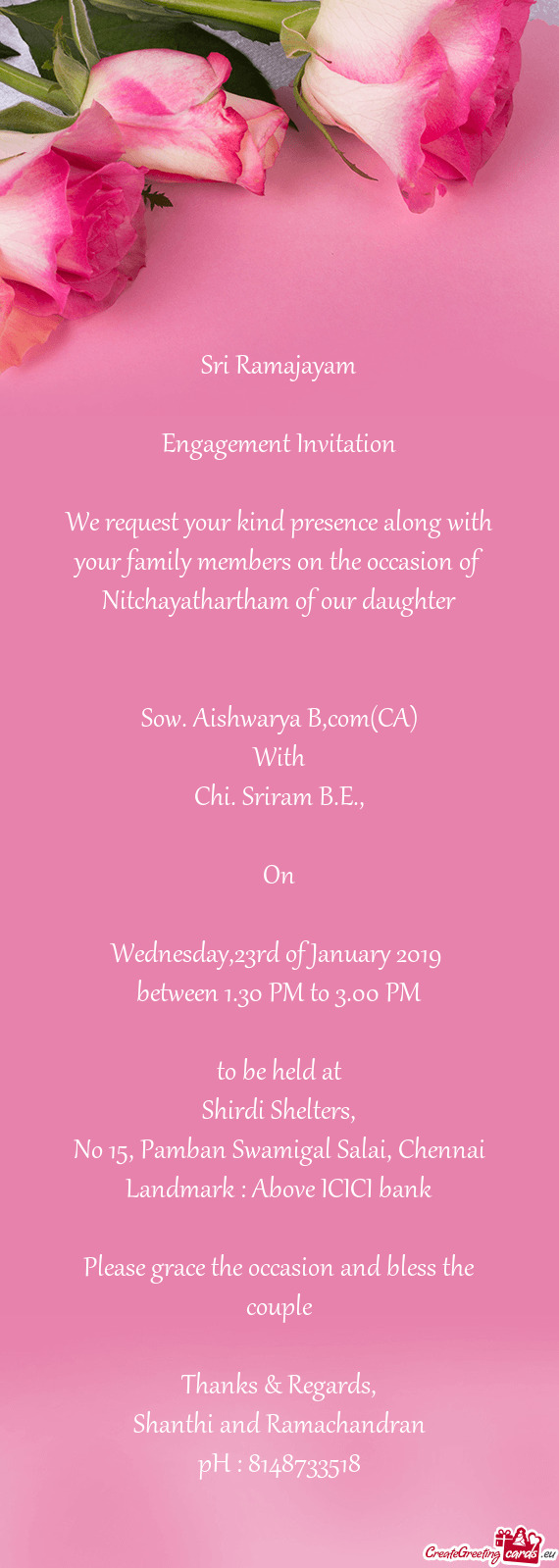 We request your kind presence along with your family members on the occasion of Nitchayathartham of