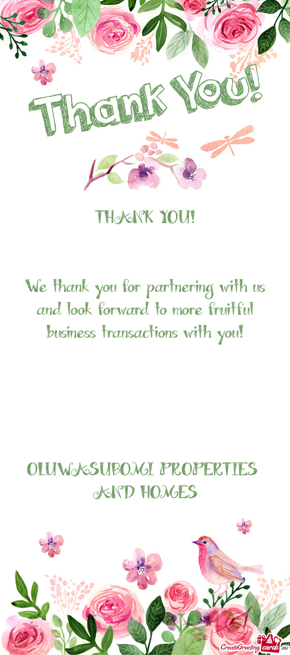 We thank you for partnering with us and look forward to more fruitful business transactions with you