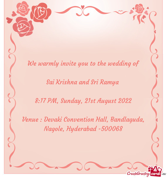 We warmly invite you to the wedding of