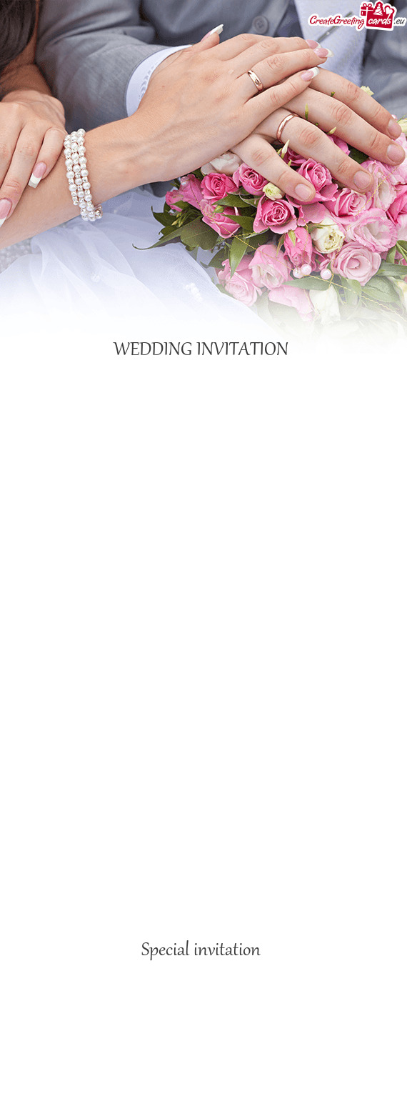 WEDDING INVITATION 
 
 
 
 
 
 
 
 
 
 
 
 
 
 
 
 
 
 
 
 
 
 
 
 
 
 
 
 
 
 Special invitation
