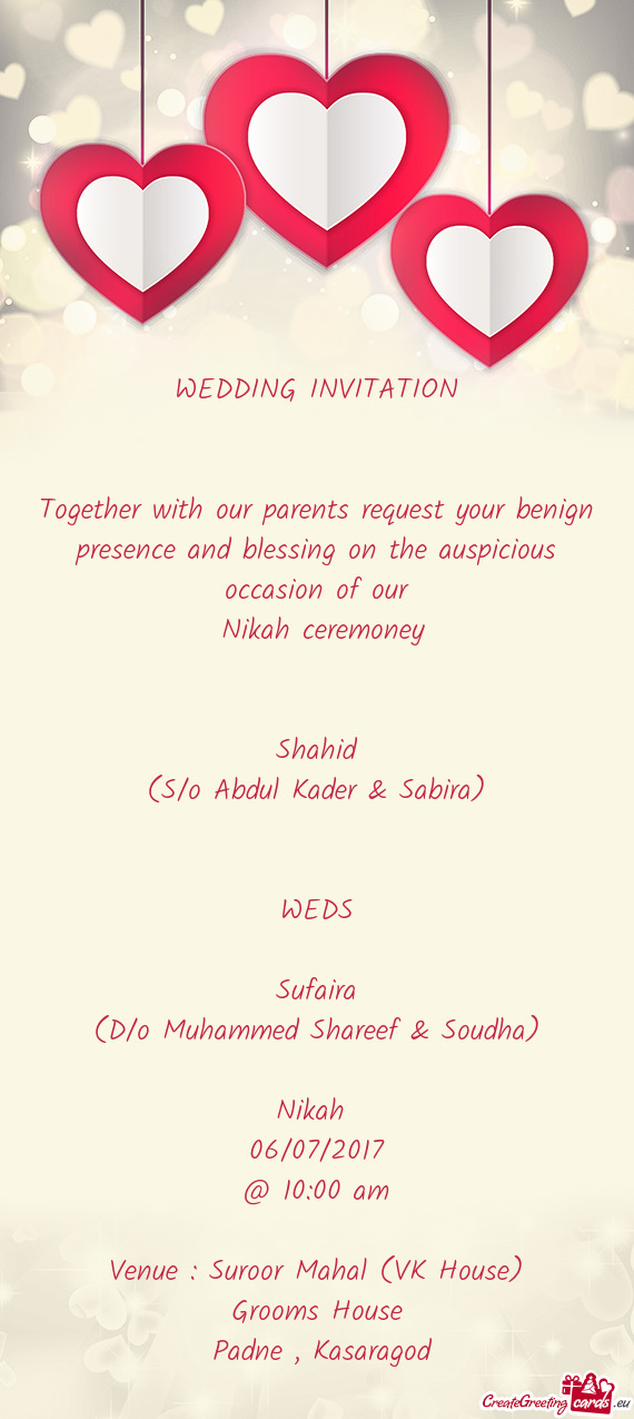 WEDDING INVITATION      Together with our parents request