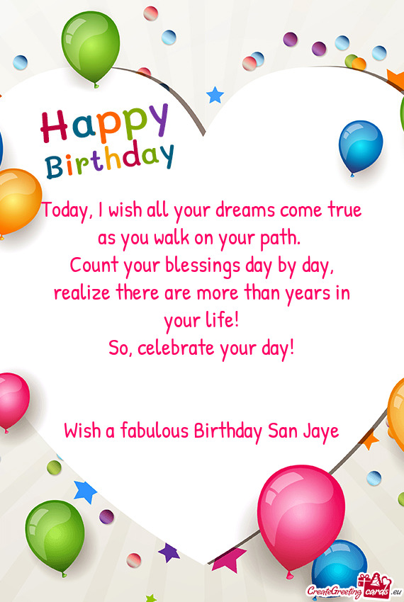 Wish a fabulous Birthday San Jaye