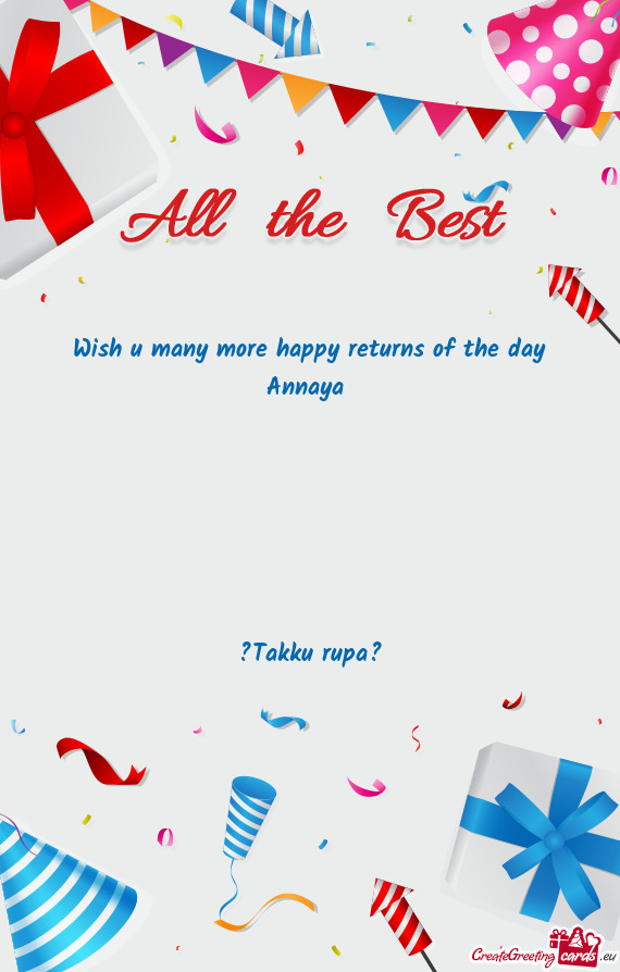 Wish u many more happy returns of the day Annaya