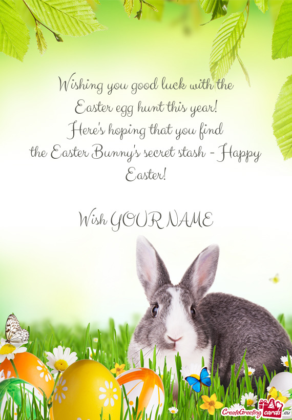 Wishing you good luck with the
 Easter egg hunt this year!
 Here