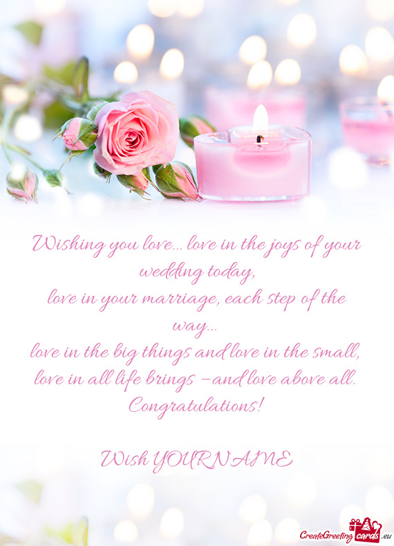 Wishing you love… love in the joys of your wedding