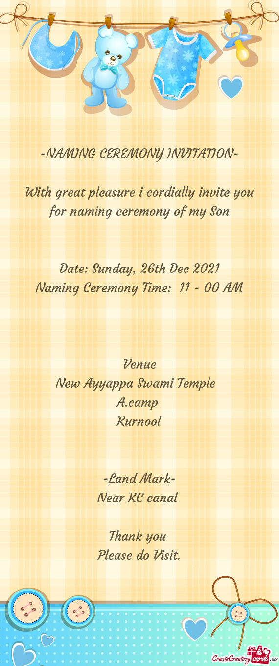 With great pleasure i cordially invite you for naming ceremony of my Son