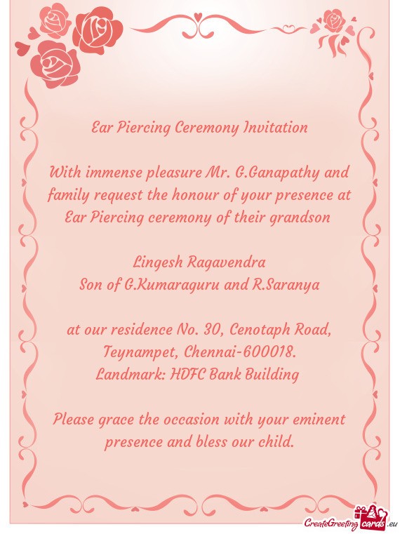 With immense pleasure Mr. G.Ganapathy and family request the honour of your presence at Ear Piercing