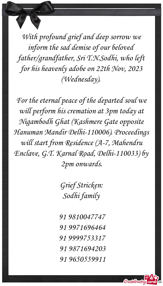 With profound grief and deep sorrow we inform the sad demise of our beloved father/grandfather, Sri