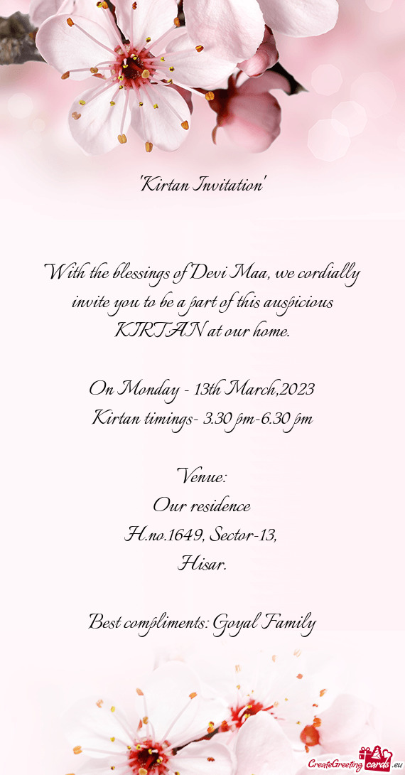 With the blessings of Devi Maa, we cordially invite you to be a part of this auspicious KIRTAN at ou