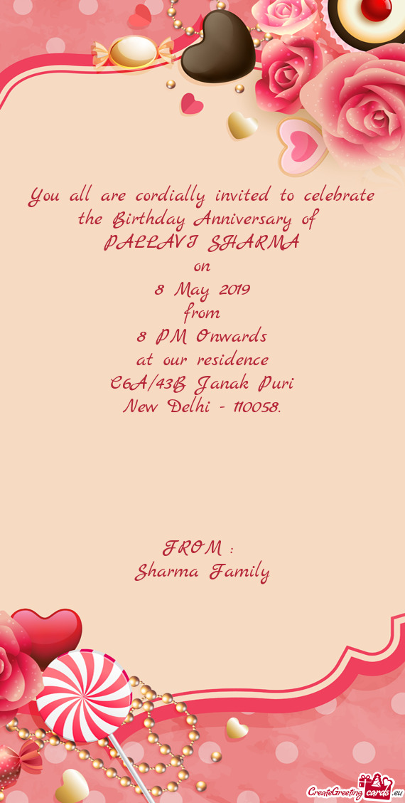You all are cordially invited to celebrate the Birthday Anniversary of