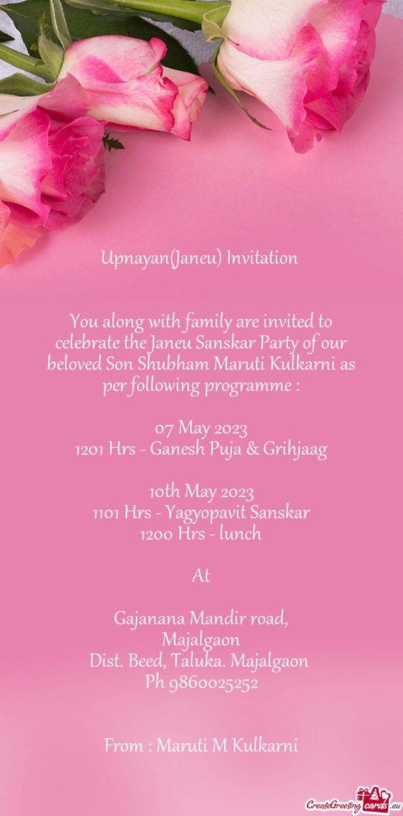 You along with family are invited to celebrate the Janeu Sanskar Party of our beloved Son Shubham Ma