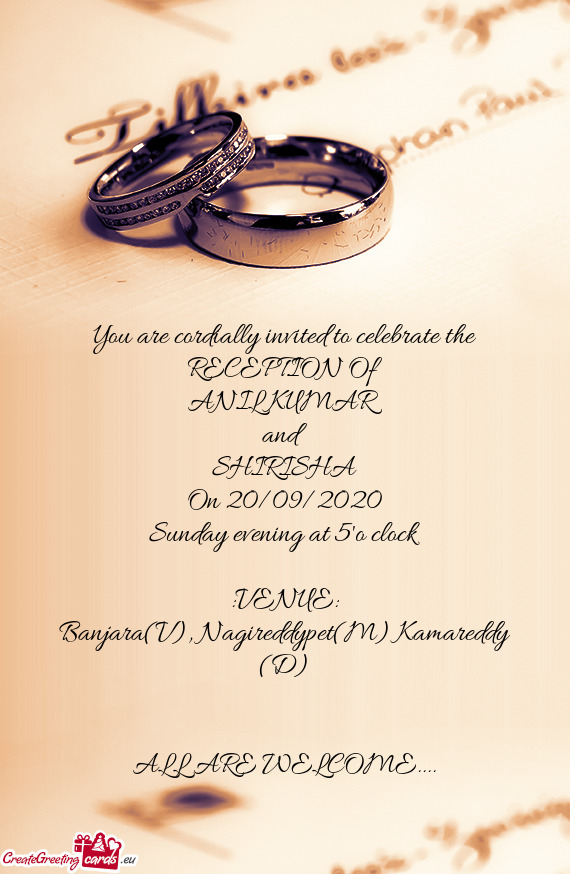 You are cordially invited to celebrate the RECEPTION Of