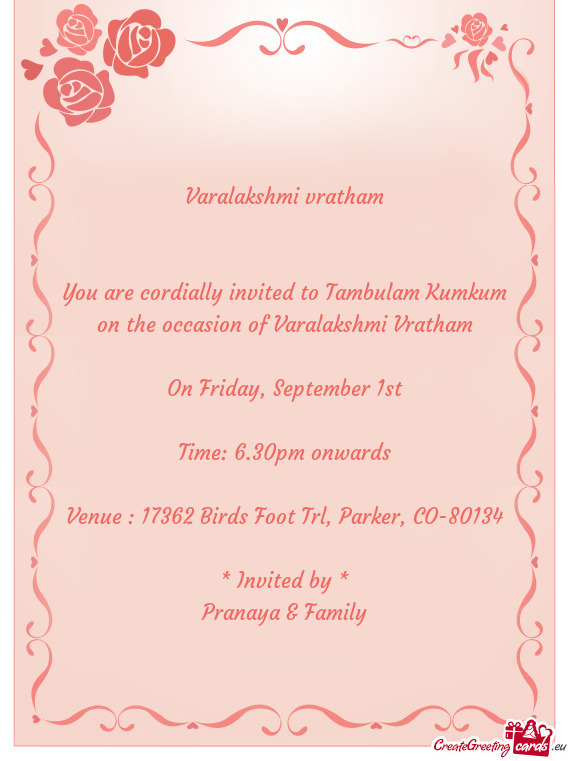 You are cordially invited to Tambulam Kumkum on the occasion of Varalakshmi Vratham