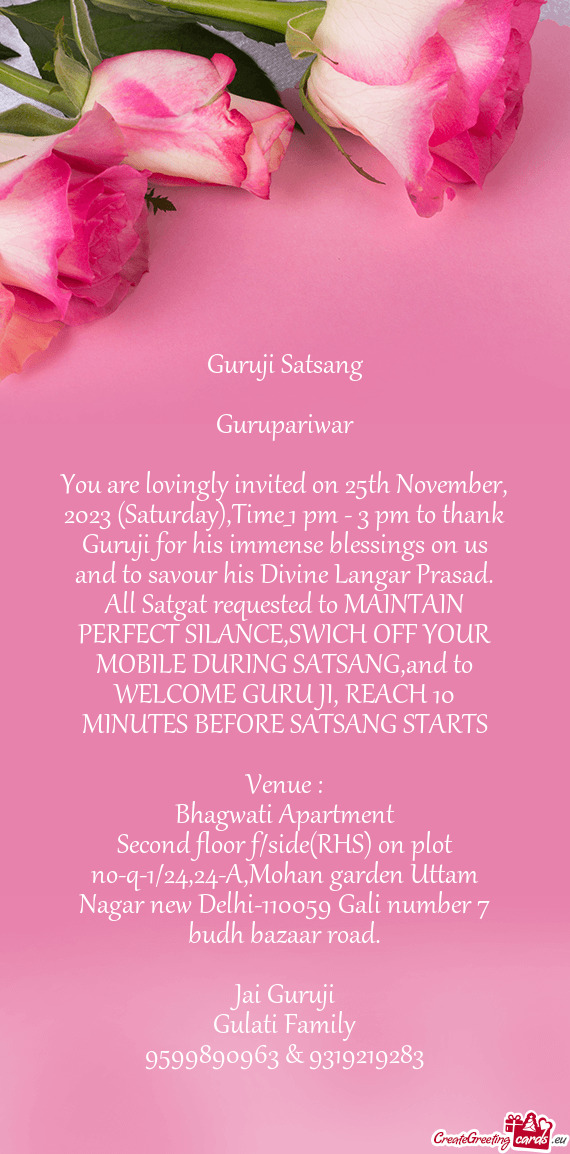 You are lovingly invited on 25th November, 2023 (Saturday),Time_1 pm - 3 pm to thank Guruji for his