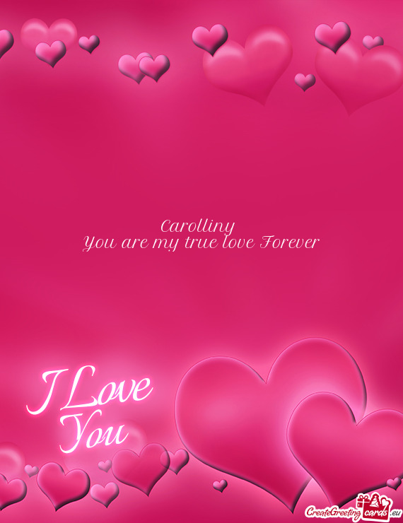 You are my true love Forever