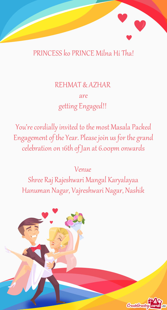 You’re cordially invited to the most Masala Packed Engagement of the Year. Please join us for the