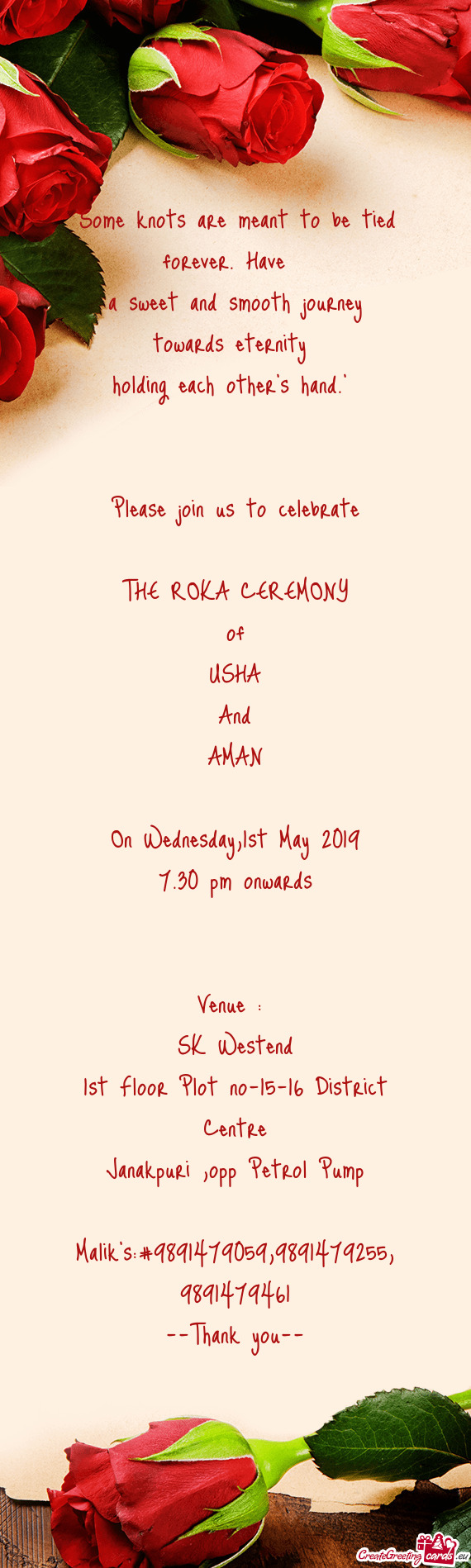 " 
 
 
 Please join us to celebrate
 
 THE ROKA CEREMONY
 of
 USHA
 And
 AMAN
 
 On Wednesday