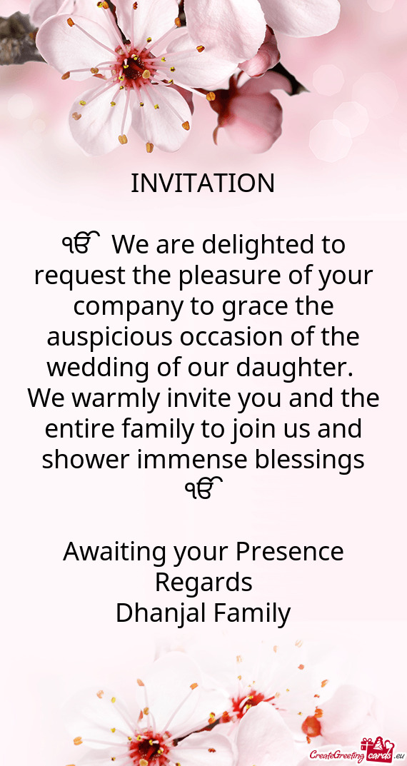 ?? We are delighted to request the pleasure of your company to grace the auspicious occasion of th