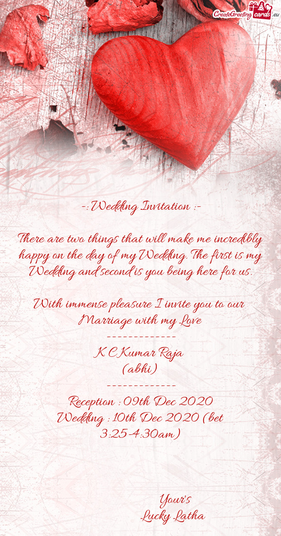 -: Wedding Invitation :-    There are two things that will