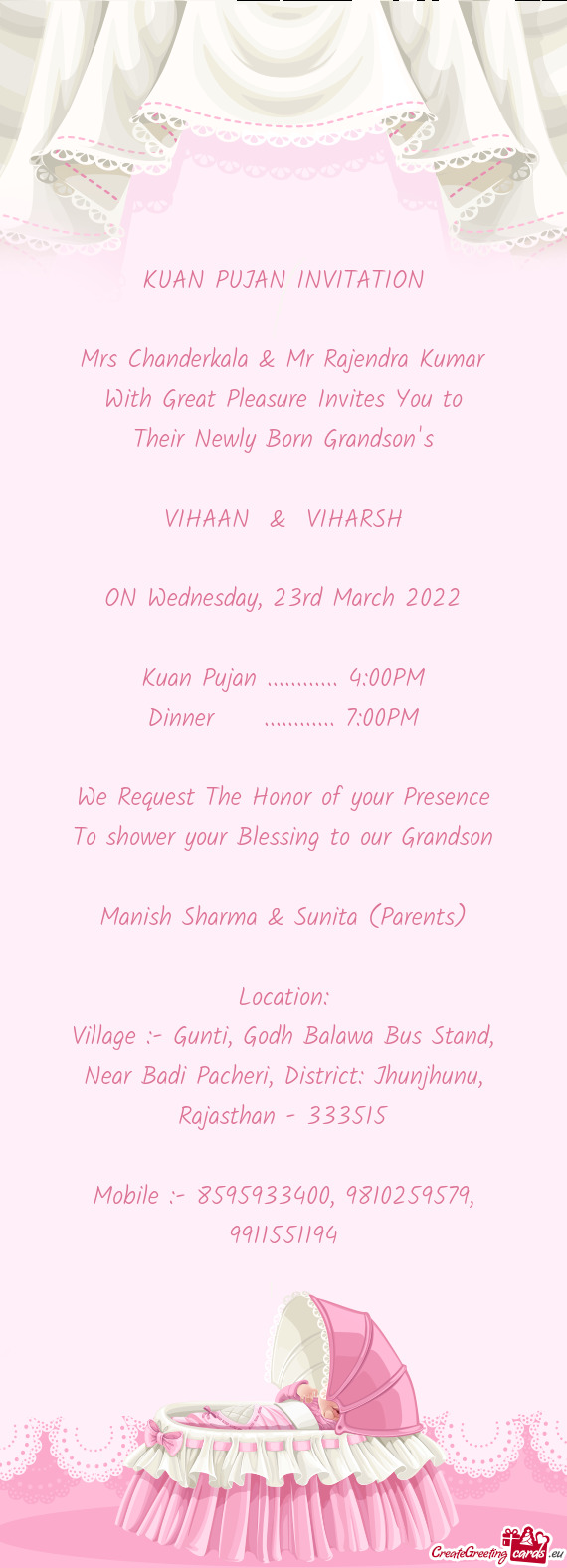 00PM
 
 We Request The Honor of your Presence
 To shower your Blessing to our Grandson
 
 Manish Sha