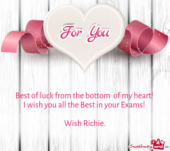 Best Of Luck From The Bottom Of My Heart - Free Cards