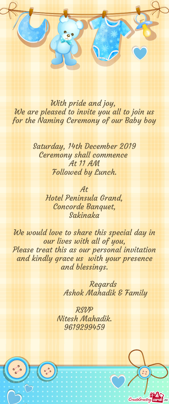 14th December 2019
 Ceremony shall commence 
 At 11 AM
 Followed by Lunch