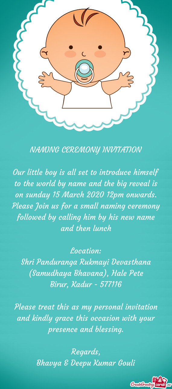 15 March 2020 12pm onwards. Please Join us for a small naming ceremony followed by calling him by hi
