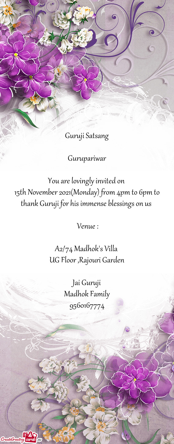 15th November 2021(Monday) from 4pm to 6pm to thank Guruji for his immense blessings on us