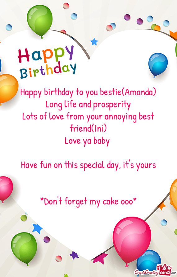 Happy birthday to you bestie(Amanda) - Free cards
